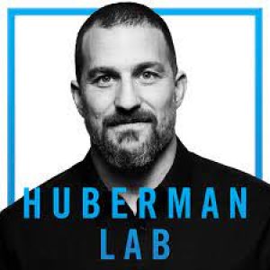 Huberman Lab, Dr. Andrew Huberman