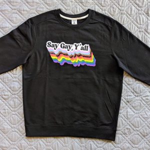 Say Gay Y'all - Crewneck